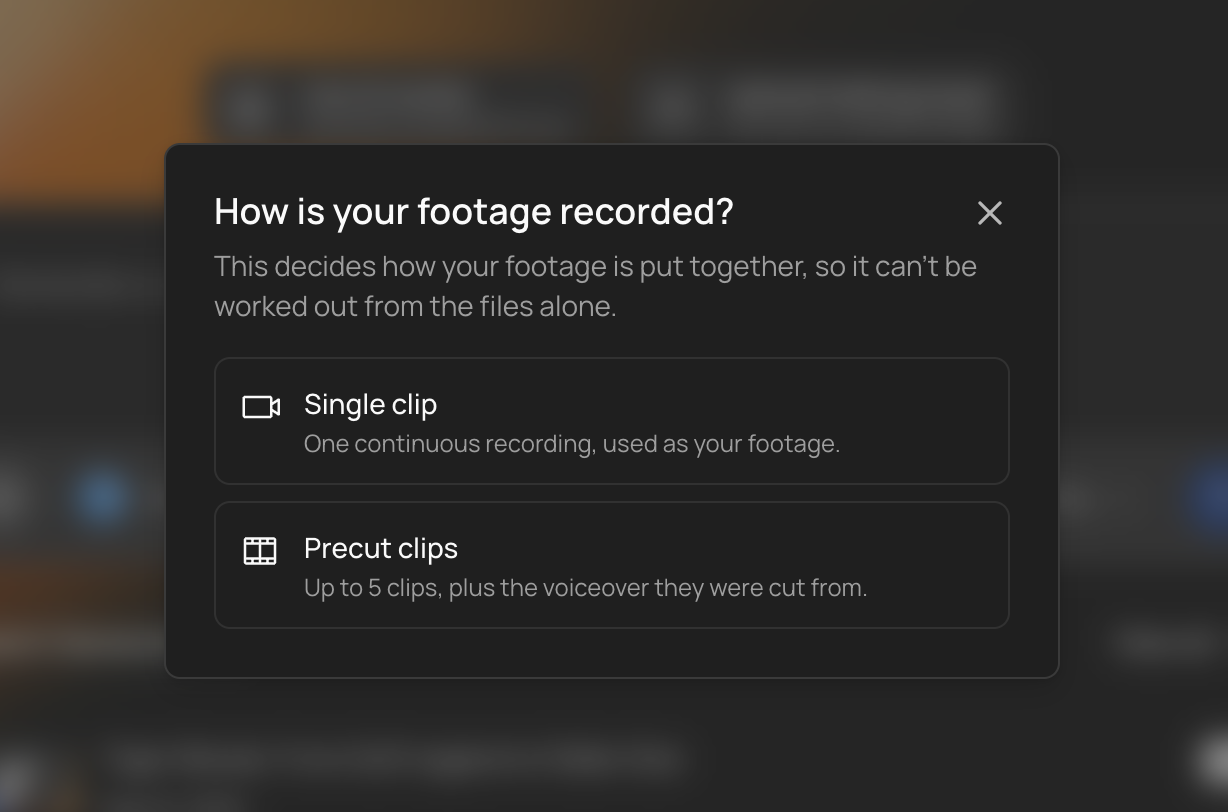 The How is your footage recorded? dialog, with Single clip and Precut clips options